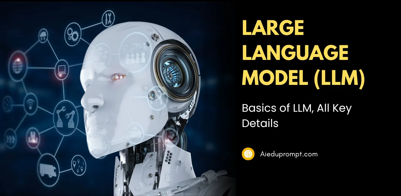 Basics Of Large Language Model Llm Aieduprompt